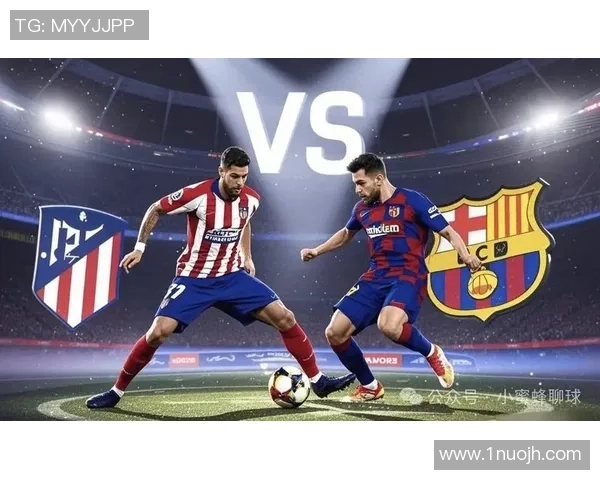 欧冠焦点战马竞与巴萨战平乌龙球成比赛转折点战术解析与精彩瞬间回顾 欧冠焦点战马竞与巴萨战平乌龙球成比赛转折点战术解析与精彩瞬间回顾